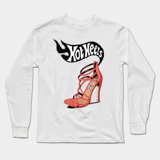 Hot Heels Long Sleeve T-Shirt